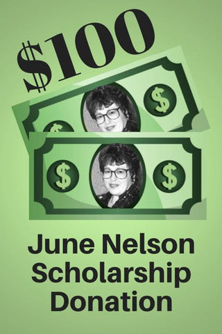 $100 June Nelson Scholarship Donation